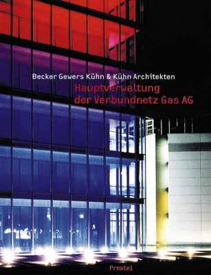 Verbundnetz Gas AG, Leipzig: Headquarters Building becker gewers kuhn & kuhn architects