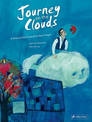 Journey on a Cloud: A Children's Book Inspired by Marc Chagall (Children's Books Inspired by Famous Artworks)