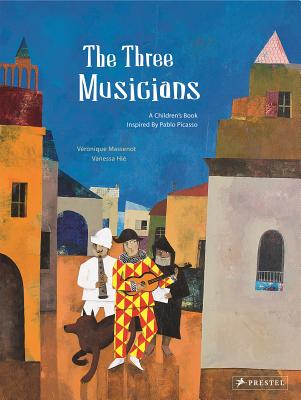 The Three Musicians: A Children's Book Inspired by Pablo Picasso (Children's Books Inspired by Famous Artworks)