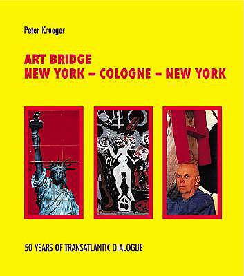 Art Bridge: New York - Cologne - New York