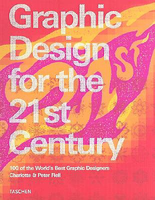 Image for Graphic Design for the 21st Century: 100 of the World's Best Graphic Designers