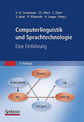 Computerlinguistik und Sprachtechnologie: Eine Einführung (German Edition) Image for Computerlinguistik und Sprachtechnologie: Eine Einführung (German Edition)