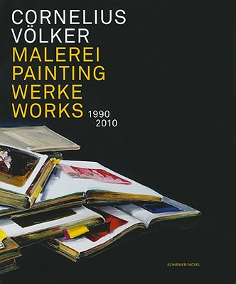 Cornelius Vlker: Painting - Works 1990-2010