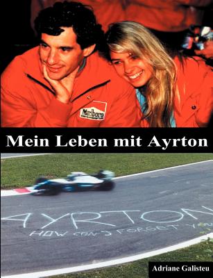 Mein Leben Mit Ayrton (German Edition) Image for Mein Leben Mit Ayrton (German Edition)