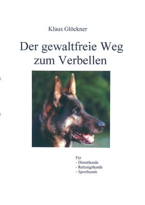 Der gewaltfreie Weg zum Verbellen (German Edition) Image for Der gewaltfreie Weg zum Verbellen (German Edition)