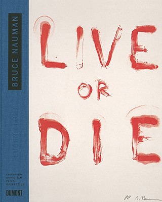 Image for Bruce Nauman: Live or Die: Collector's Choice Vol. 10