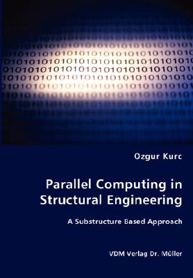 Parallel Computing in Structural Engineering: A Substructure Based Approach