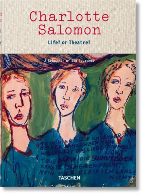 Charlotte Salomon. Life or Theatre