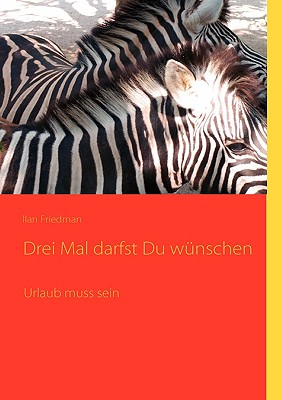 Drei Mal darfst Du w nschen (German Edition)