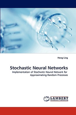 Stochastic Neural Networks: Implementation of Stochastic Neural Network for Approximating Random Processes