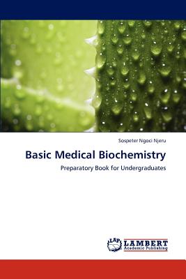 Basic Medical Biochemistry: Preparatory Book for Undergraduates