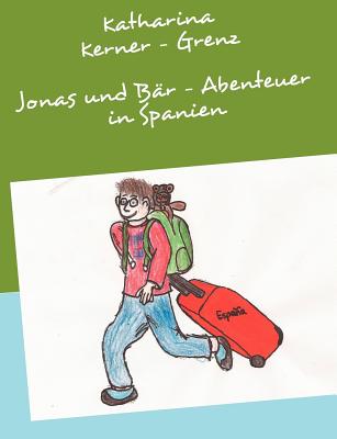 Jonas und B r - Abenteuer in Spanien (German Edition)