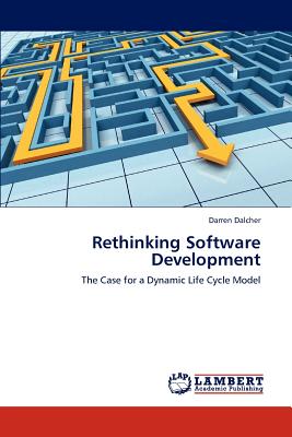 Rethinking Software Development: The Case for a Dynamic Life Cycle Model