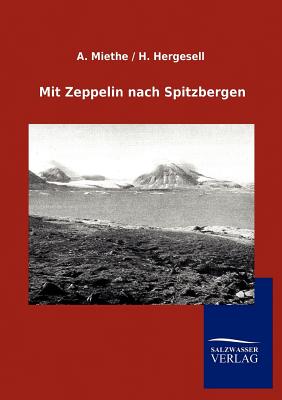 Mit Zeppelin nach Spitzbergen (German Edition)