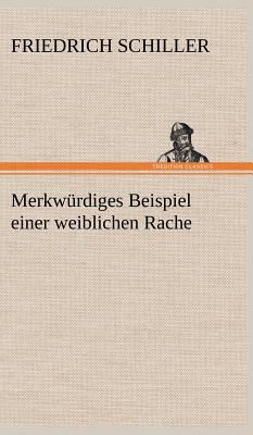 Merkwurdiges Beispiel Einer Weiblichen Rache (German Edition)