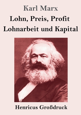 Lohn, Preis, Profit / Lohnarbeit und Kapital (Grodruck)