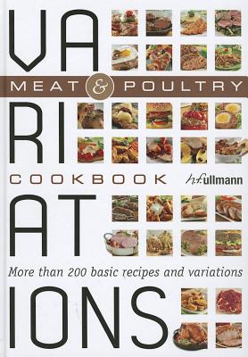 Variations - Meat & Poultry (Variations Cookbook) Bettina Snowdon and Sylvia Winnewisser