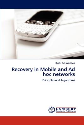 Recovery in Mobile and Ad hoc networks: Principles and Algorithms