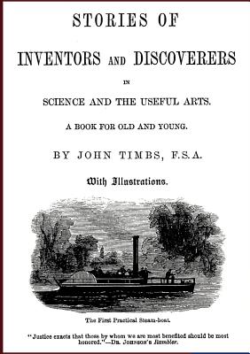 Stories of Inventors and Discoverers in Science and the Useful Arts (German Edition)