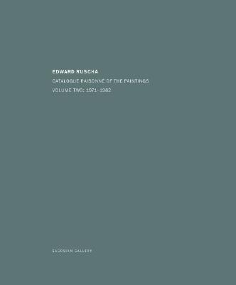 Edward Ruscha: Catalogue Raisonn of the Paintings. Volume Two: 19711982