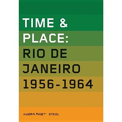 Time & Place: Rio De Janeiro 1956-1964