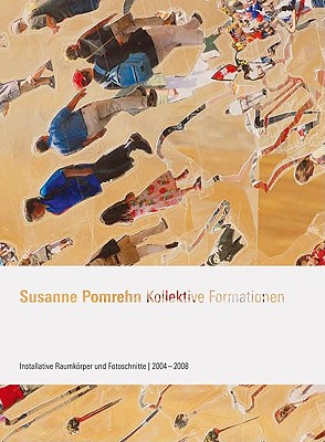 Susanne Pomrehn: Collective Formations (Kerber Edition Young Art)
