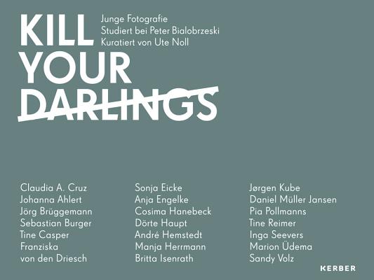 Kill Your Darlings: Emerging Photography