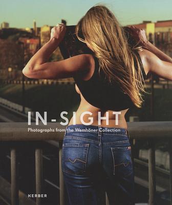 In-Sight: Photography from the Wemhner Collection