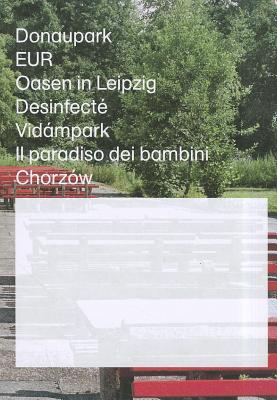 Isabella Hollauf: Spaces for Recreation (English, German, Italian, Polish and Romanian Edition)