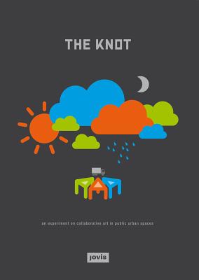 The Knot: An Experiment on Collaborative Art in Public Urban Space