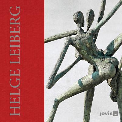 Helge Leiberg: Poesie & Pose-Bronzen (English and German Edition)