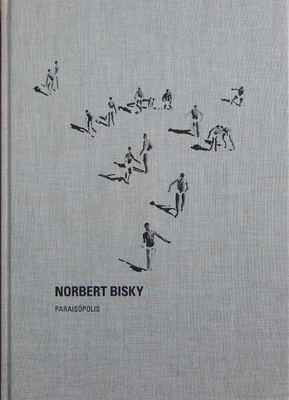 Norbert Bisky: Paraispolis