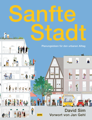 Sanfte Stadt: Planungsideen fr den urbanen Alltag (German Edition)