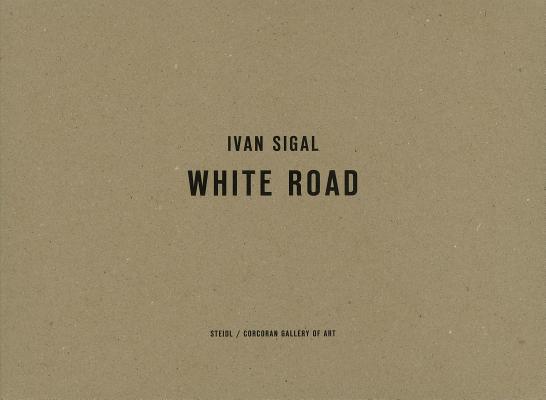 Ivan Sigal: White Road