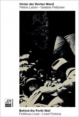 Behind the Fourth Wall: Fictitious Lives Lived Fictions