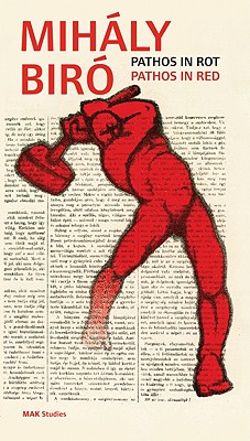 Mihly Bir: Pathos in Red (Mak Studies)