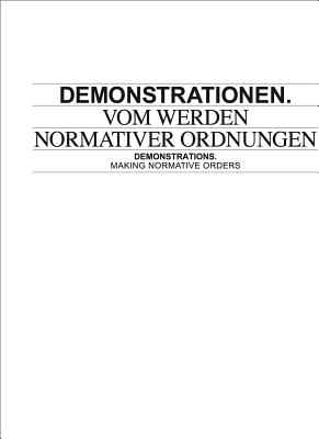 Demonstrations: Making Normative Orders