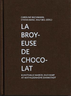 La Broyeuse de chocolat: Kunsthalle Marcel Duchamp at Mathildenhhe Darmstadt