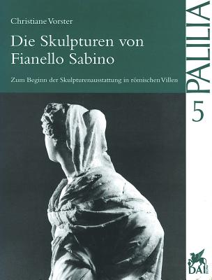DIE SKULPTUREN VON FIANELLO SABINO Zum Beginn Der Skulpturenausstattung in Rmischen Villen