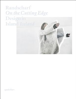 ON THE CUTTING EDGE: DESIGN IN ICELAND