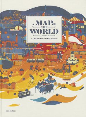 Image for A Map of the World: The World According to Illustrators and Storytellers