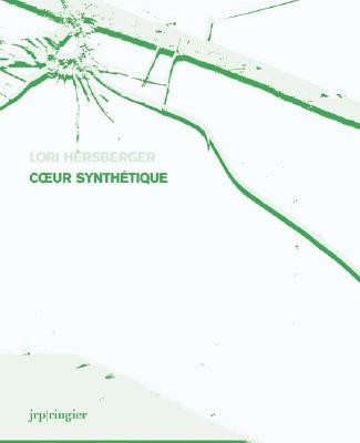 Lori Hersberger: Coeur Synthtique