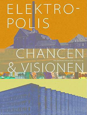 Elektropolis: Chances and Visions
