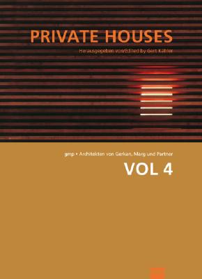 GMP: Volumes Volume 4 Private Houses (Gmp : Architekten Von Gerkan, Marg Und Partner)