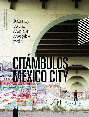 Citmbulos Mexico City: Journey to the Mexican Megalopolis