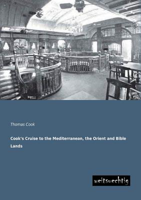 Cooks Cruise to the Mediterranean, the Orient and Bible Lands