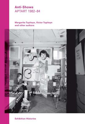 Anti-Shows: APTART 198284, Exhibition Histories Vol. 8