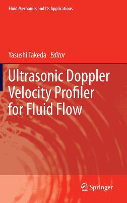 Image for Ultrasonic Doppler Velocity Profiler for Fluid Flow (Fluid Mechanics and Its Applications)