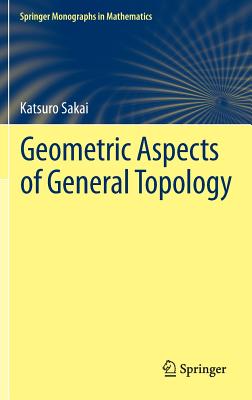 Image for Geometric Aspects of General Topology (Springer Monographs in Mathematics)