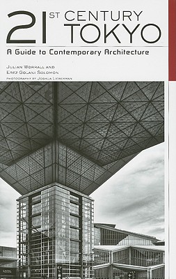 21st Century Tokyo: A Guide to Contemporary Architecture